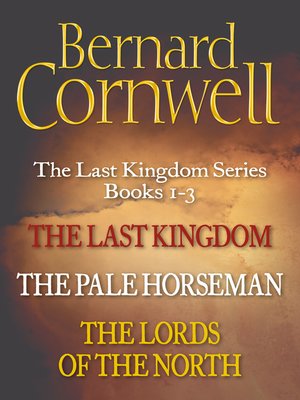 cover image of The Last Kingdom, The Pale Horseman, The Lords of the North